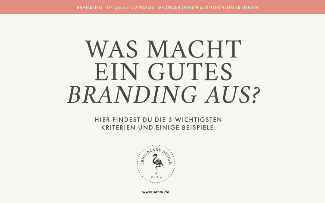 WAS MACHT EIN GUTES BRANDING AUS?