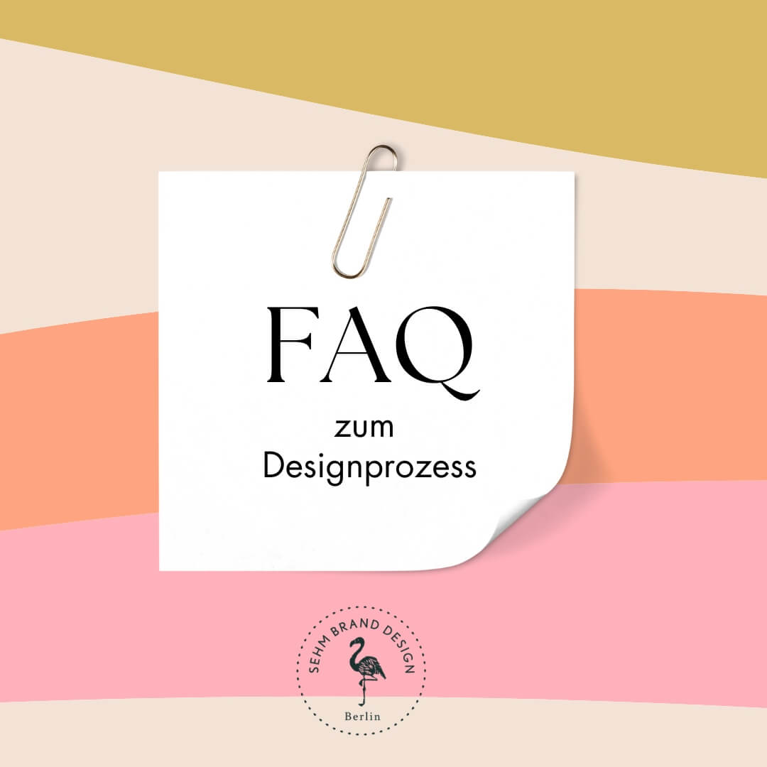 FAQ zum Designprozess
